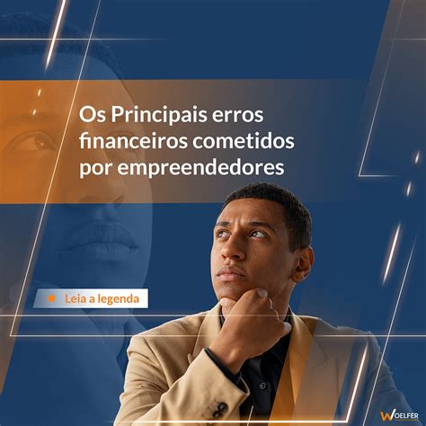 Os Principais Erros Financeiros Cometidos Por Empreendedores