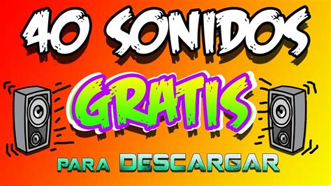 Sonidos Gratuitos 🔈 40 Efectos De Sonido Para Descargar 📥 Youtube