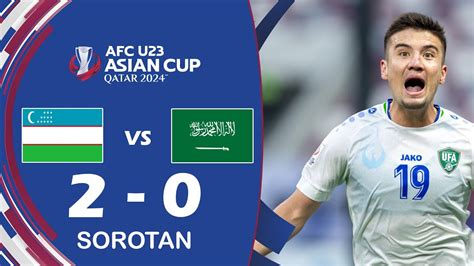 Uzbekistan U23 Vs Arab Saudi U23 LANGSUNG Piala Asia AFC U23 2024