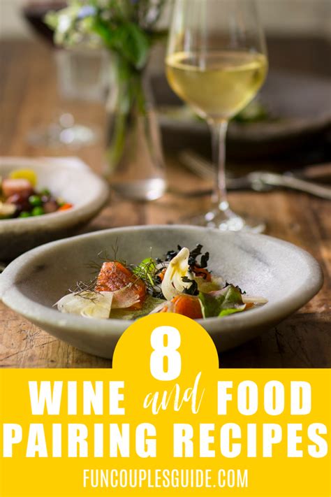 Having Trouble Pairing Wine With A Dish 8 Recipes Paired With The Most