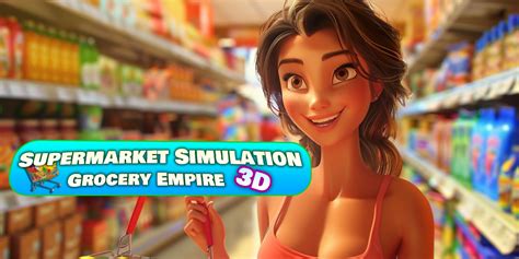 Supermarket Simulation Grocery Empire 3D Aplicações de download da