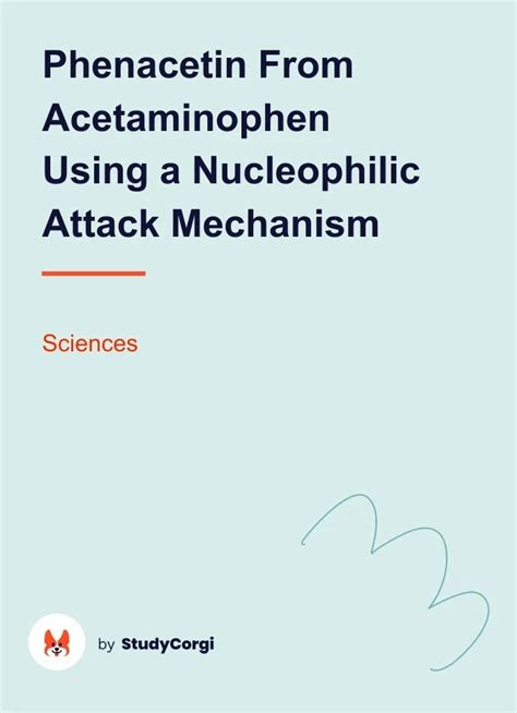 Phenacetin From Acetaminophen Using a Nucleophilic Attack Mechanism ...