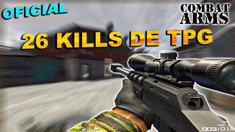 COMBAT ARMS PARTIDA OFICIAL FIZ 26 KILLS DE TPG NESSA PARTIDA