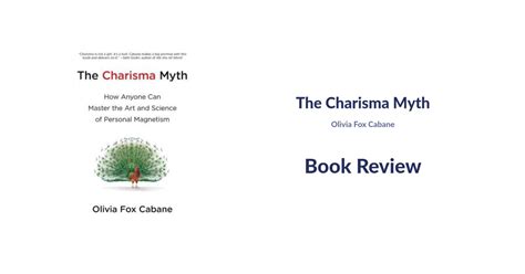 Book Review The Charisma Myth By Olivia Fox Cabane Guide To