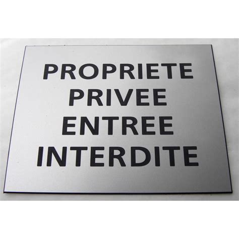 Plaque Grav E Pancarte Propriete Privee Entree Interdite Finition