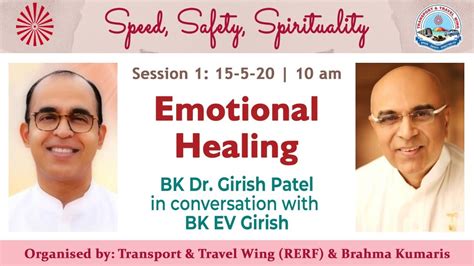 TTW E Talk 01 Emotional Healing Bk Dr Girish Patel BK EV Girish