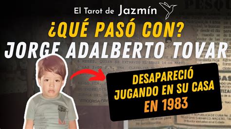 Qué pasó con Jorge Adalberto Tovar Rodríguez El Tarot Responde