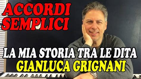 La Mia Storia Tra Le Dita Gianluca Grignani Tutorial Pianoforte