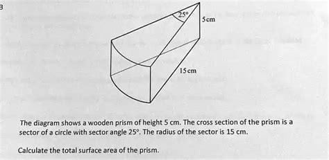 Solved A Wooden Prism Of Height Cm Is In The Shape Of A Sector Of A