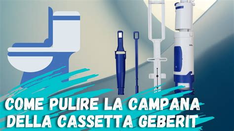 Come Pulire La Campana Della Cassetta Geberit YouTube