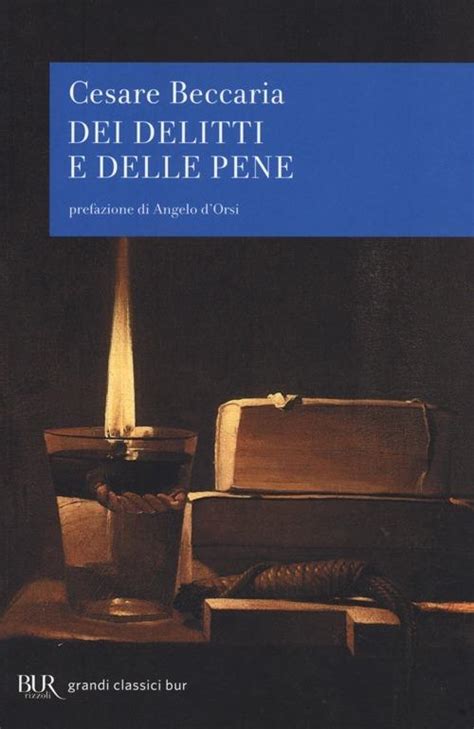 Dei Delitti E Delle Pene Cesare Beccaria Libro Rizzoli 2014 BUR