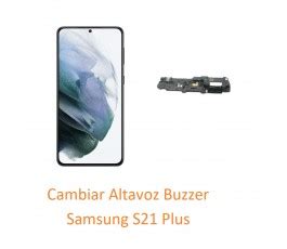 Cambiar Altavoz Buzzer Samsung Galaxy S Plus