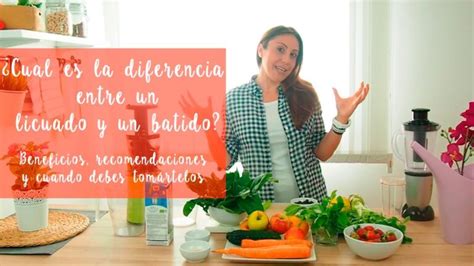 Diferencia Entre Batido Y Zumo Descubre Cu L Es La Mejor Opci N Para