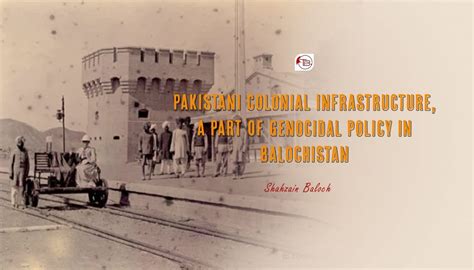 pakistani colonial infrastructure  part  genocidal policy