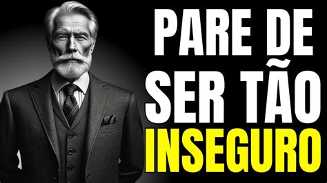 7 SEGREDOS ESTÓICOS PARA PARAR DE SER INSEGURO Estoicismo YouTube