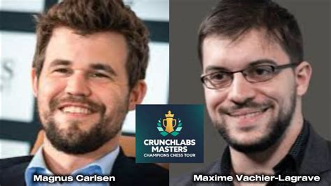 Magnus Carlsen Vs Maxime Vachier Lagrave Crunchlabs Masters