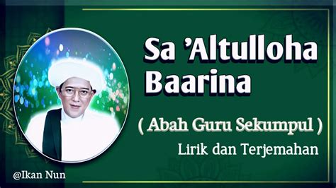 Sa Altulloha Barina Abah Guru Sekumpul Lirik Terjemah Ikan Nun