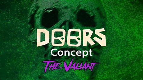 Doors Entity Concept The Valiant Youtube