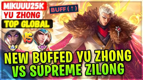 New Buffed Yu Zhong Vs Supreme Zilong Top Global Yu Zhong Mikuuu K