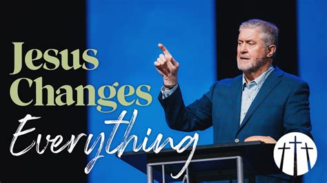 Jesus Changes Everything Bellevue Baptist Church