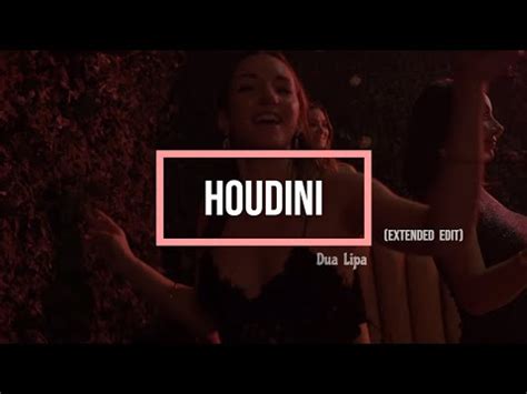 I Come N I Go Houdini Extended Edit Dua Lipa Lyrics Youtube