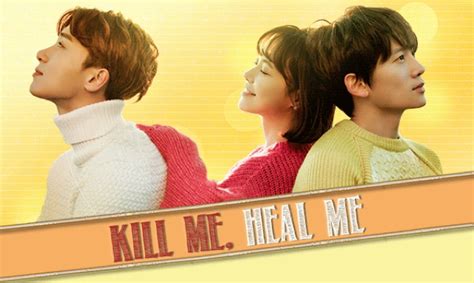 Drama Review Kill Me Heal Me ~ Everything Sweet