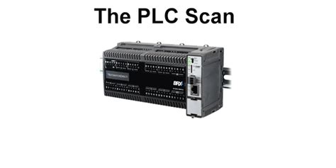 The PLC Scan PLC Fundamentals Library AutomationDirect