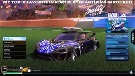 Rocket League My Top Favorite Import Player Anthems Of All Time In