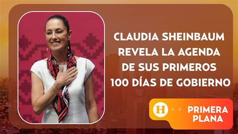 Claudia Sheinbaum Revela La Agenda De Sus Primeros D As De Gobierno