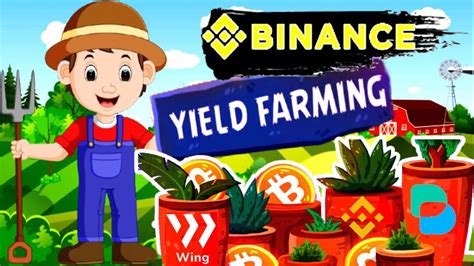 C Mo Hacer Yield Farming En Binance Cultivo De Tokens Youtube