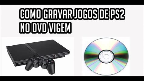 Como Gravar Jogos De Ps No Dvd Virgem Youtube