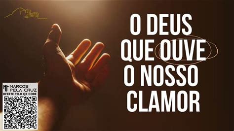 O Deus que ouve o nosso clamor oração clamor deusouve deus orar