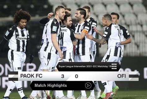 Highlights From Paok Vs Ofi Paokfc