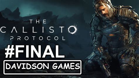 The Callisto Protocol Parte Final Youtube