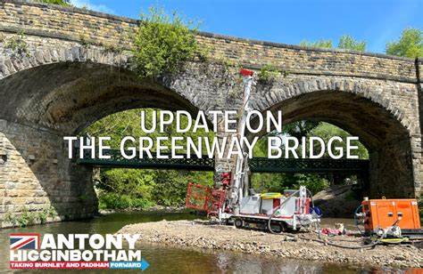 Latest Update in Padiham Greenway Bridge Investigation | Antony ...