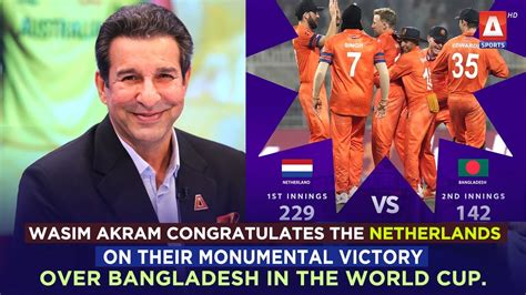 Wasimakram Congratulates The Netherlands On Their Monumental Victory