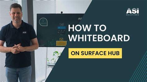 How to use Whiteboard on Surface Hub - ASI Solutions