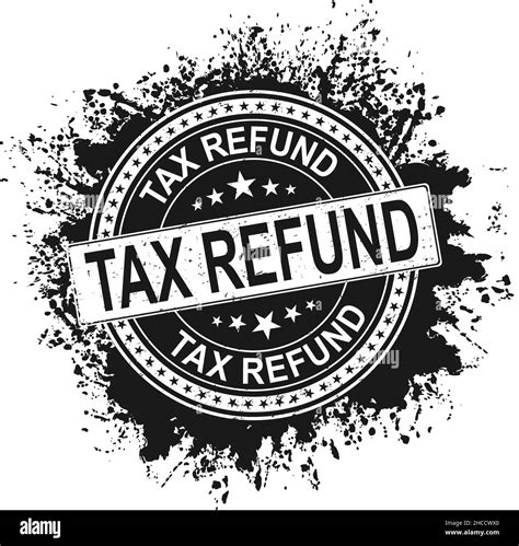 Grunge Rubber Stamp Tax Refund Vector Illustration Stock Vector Image