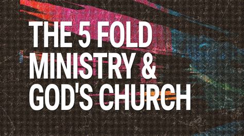 2 The Five Fold Ministry And Gods Church Youtube