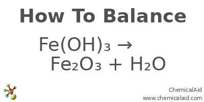 Fe(OH)3 = Fe2O3 + H2O - Balanced Chemical Equation