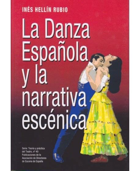 La Danza Espa Ola Y La Narrativa Esc Nica