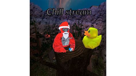 Gorilla Tag Stream Relax Stream YouTube