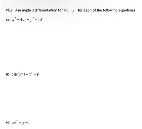 Solved Use Implicit Differentiation To Find Y For Each Of