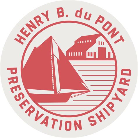 Henry B Du Pont Preservation Shipyard Launches New Branding In Celebration Of Its 50th