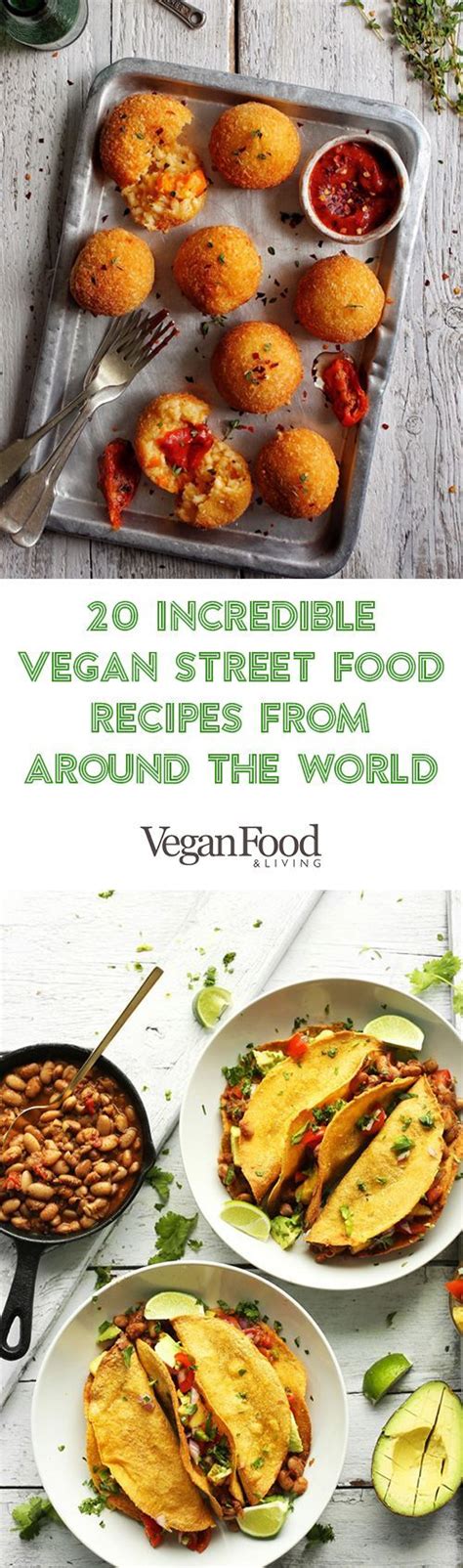 20 Incredible Vegan Street Food Recipe Ideas From Around The World