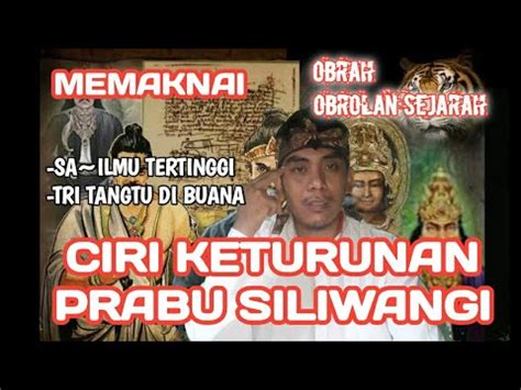 Ciri Keturunan Prabu Siliwangi Dibuana Youtube