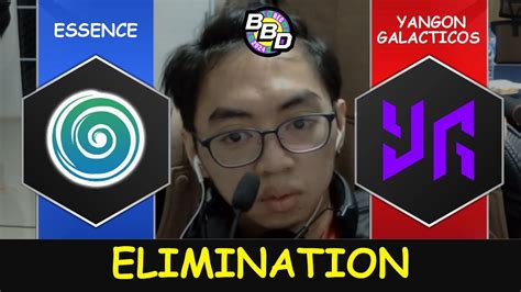 ELIMINATION LOWER BRACKET Essence Vs Yangon Galacticos BDB SEA CQ