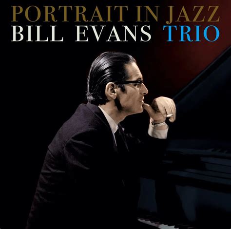 Bill Evans Trio Portrait In Jazz Jazz Journal