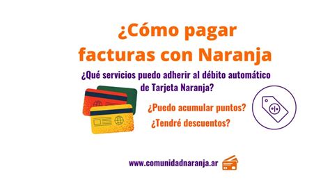 Cómo pagar impuestos y facturas con tarjeta naranja