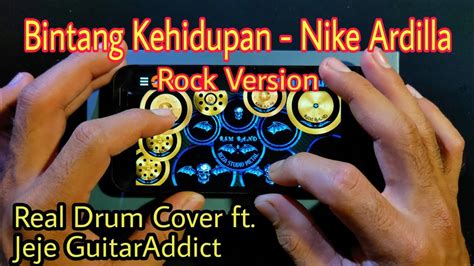 Bintang Kehidupan Nike Ardilla Versi Rock Real Drum Cover Ft Jeje